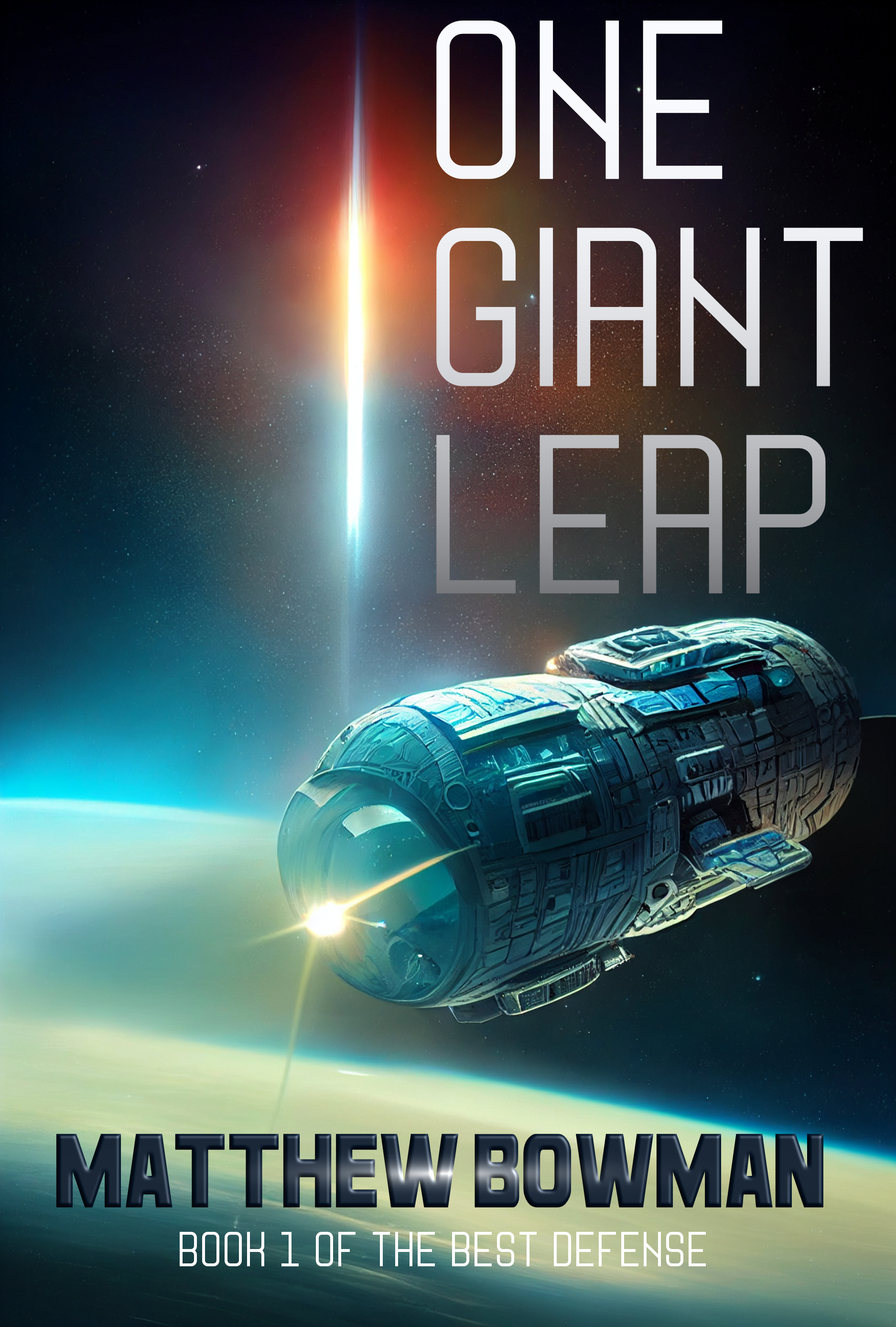 One Giant Leap — Book 1 of The Best Defense by Matthew Bowman